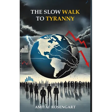 The Slow Walk To Tyranny