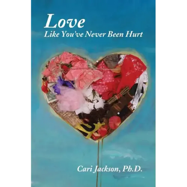 Love Like You've Never Been Hurt