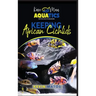 Keeping African Cichlids: Complete beginners guide on keeping an African Cichlid Aquarium