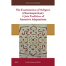 The Examination of Religion (Dharmaparīkṣā): A Jain Tradition of Narrative Adaptations