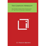 The Complete Herbalist: The People Their Own Physicians By The Use Of Nature's Remedies