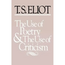 The Use of Poetry and the Use of Criticism: Studies in the Relation of Criticism to Poetry in England