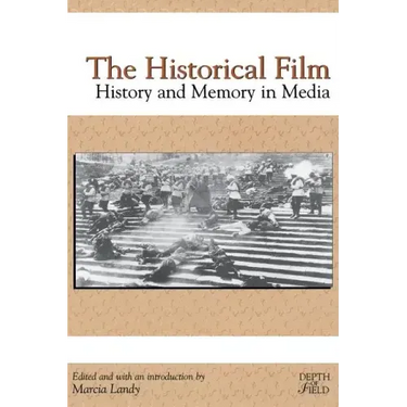 The Historical Film: History and Memory in Media