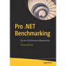 Pro .Net Benchmarking: The Art of Performance Measurement