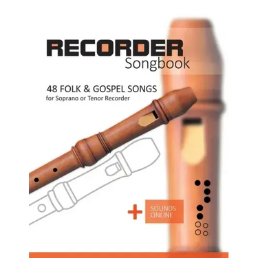 Recorder Songbook - 48 Folk and Gospel Songs: for the Soprano or Tenor Recorder + Sounds Online