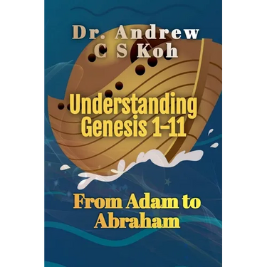 Understanding Genesis 1-11: From Adam to Abraham