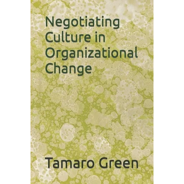Negotiating Culture in Organizational Change