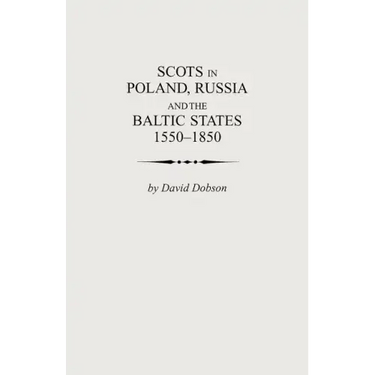 Scots in Poland, Russia and the Baltic States, 1550-1850