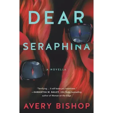 Dear Seraphina: A Novella