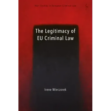 The Legitimacy of EU Criminal Law