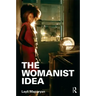 The Womanist Idea