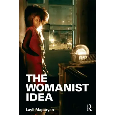 The Womanist Idea