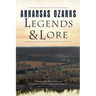 Arkansas Ozarks Legends & Lore