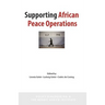Supporting African Peace Operations