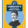 Curiosity: The Story of Nikola Tesla