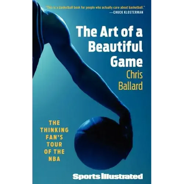 Art of a Beautiful Game: The Thinking Fan's Tour of the NBA