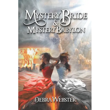 Mystery Bride and Mystery Babylon: The Last Two End Time Mysteries