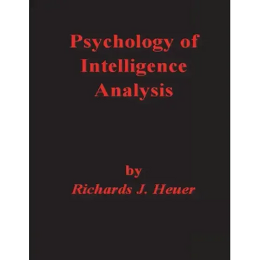 Psychology of Intelligence Analysis
