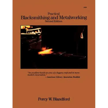 Practical Blacksmithing and Metalworking