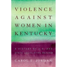 Violence Against Women in Kentucky: A History of U.S. and State Legislative Reform