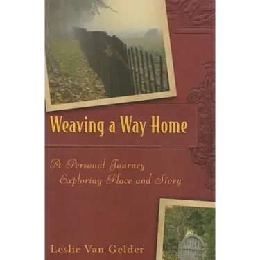 Weaving a Way Home: A Personal Journey Exploring Place and Story