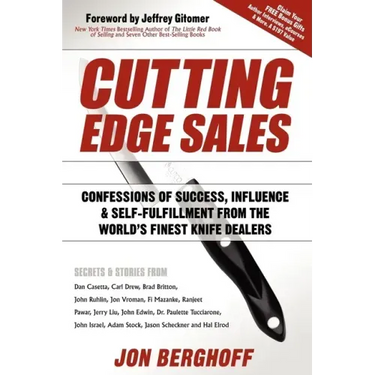 Cutting Edge Sales: Confessions of Success, Influence & Self-Fulfillment from the World's Finest Knife Dealers