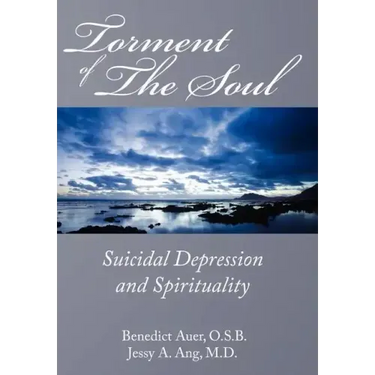 Torment of the Soul: Suicidal Depression and Spirituality