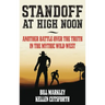 Standoff at High Noon: Another Battle over the Truth in the Mythic Wild West