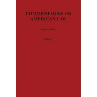 Commentaries on American Law, Volume I