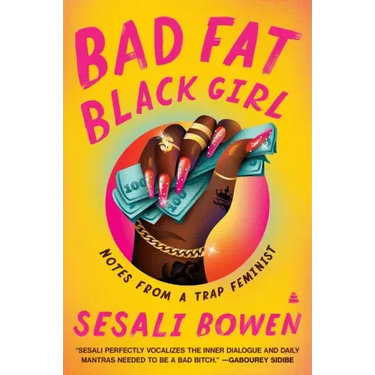 Bad Fat Black Girl: Notes from a Trap Feminist