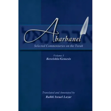 Abarbanel - Selected Commentaries on the Torah: Bereishis (Genesis)