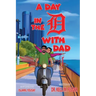 A Day in the D with Dad