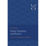 Poetic Presence and Illusion: Essays in Critical History and Theory