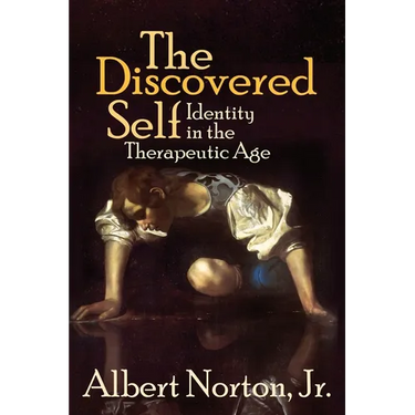 The Discovered Self: Identity in the Therapeutic Age