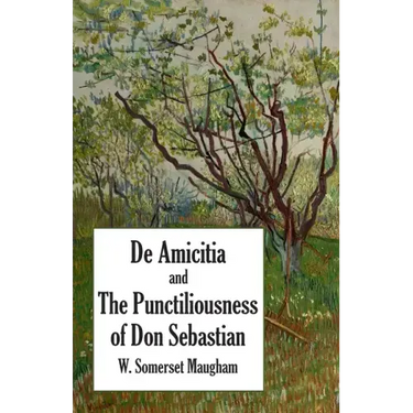 De Amicitia and The Punctiliousness of Don Sebastian