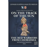 On the Track of the Sun - The Red Warriors from Chorasmia
