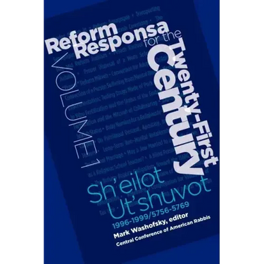 Reform Responsa for the Twenty-First Century Volume 1