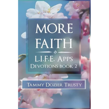 More Faith: L.I.F.E. Apps Living in Faith Every Day