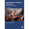 Revolutionary America, 1763-1815: A Political History