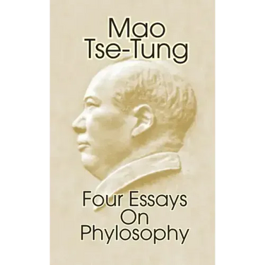 Mao Tse-Tung: Four Essays on Philosophy
