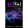 Bankai: Baffling Japanese Internet Mysteries: Volume One