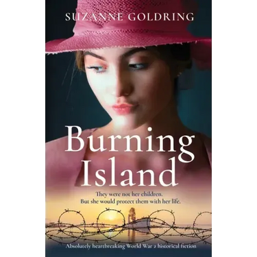 Burning Island: Absolutely heartbreaking World War 2 historical fiction