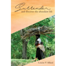 Surrender and Discover the Abundant Life