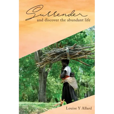 Surrender and Discover the Abundant Life