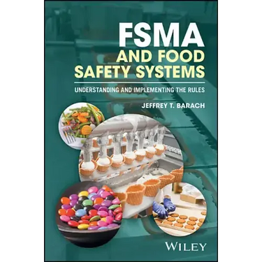 Fsma and Food Safety Systems: Understanding and Implementing the Rules