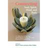 Connecting Soul, Spirit, Mind, and Body: A Collection of Spiritual and Religious Perspectives and Practices in Counseling