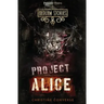 Bedlam Stories: Project Alice