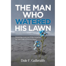 The Man Who Watered His Lawn