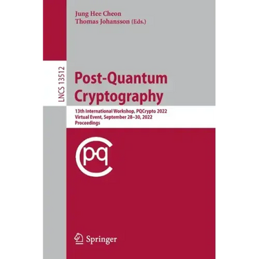 Post-Quantum Cryptography: 13th International Workshop, Pqcrypto 2022, Virtual Event, September 28-30, 2022, Proceedings