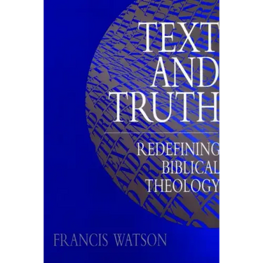 Text and Truth: Redefining Biblical Theology